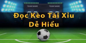 Cách Đọc Kèo Tài Xỉu 2025 Đầy Đủ Cho Người Mới Bắt Đầu
